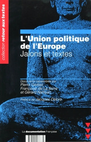 Livrenpoche : L'union politique de l'Europe - Jalons et textes - Serre Gerbet Pierre - Livre