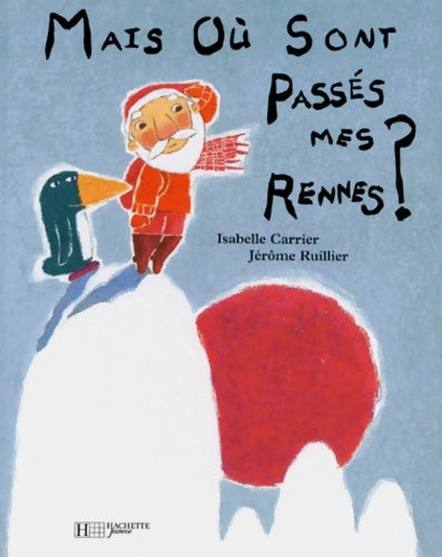Livrenpoche : Mais où sont passés mes rennes ? - Isabelle Carrier - Livre