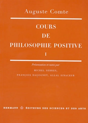 Livrenpoche : Cours de philosophie positive tome 1. Mathématiques Sciences des corps bruts biologie - Auguste Comte - Livre