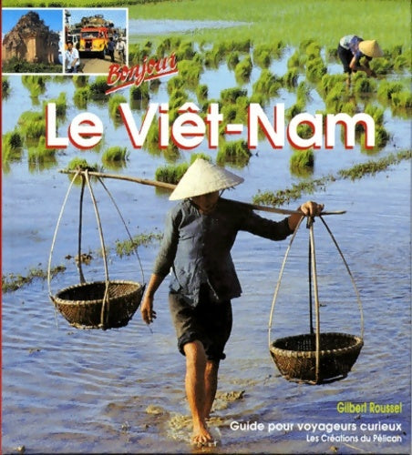 Livrenpoche : Le Viet-Nam - Gilbert Roussel - Livre