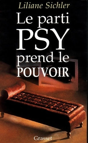 Livrenpoche : Le parti psy prend le pouvoir - Liliane Sichler - Livre