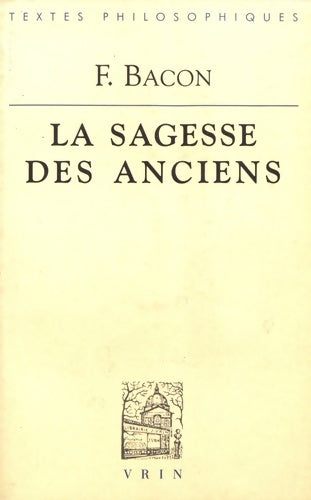 Livrenpoche : La sagesse des Anciens - Francis Bacon - Livre