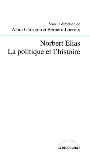 Livrenpoche : Norbert Elias - Alain Garrigou - Livre