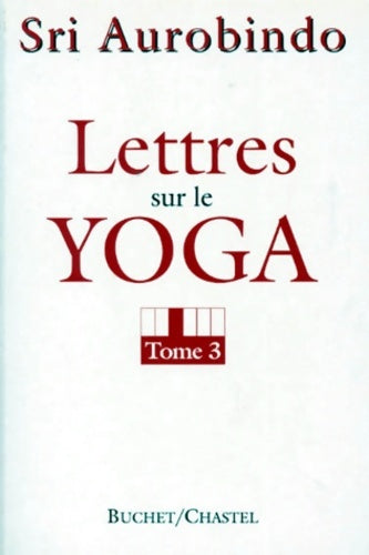 Livrenpoche : Lettres sur le yoga t3 - Shrî Aurobindo - Livre