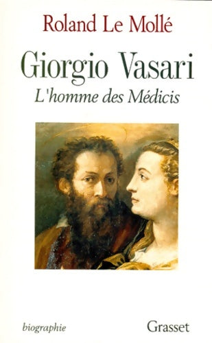 Livrenpoche : Giorgio Vasari - Roland Le Mollé - Livre