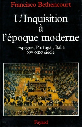 Livrenpoche : L'Inquisition à l'époque moderne : Espagne Portugal Italie - Francisco Bethencourt - Livre