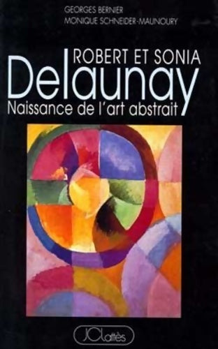 Livrenpoche : Robert et Sonia Delaunay - Georges Bernier - Livre