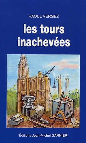Livrenpoche : Les tours inachevées - Raoul Vergez - Livre