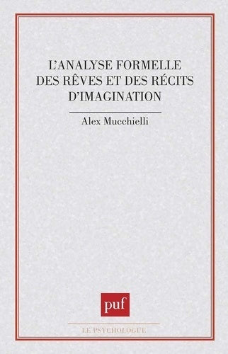 Livrenpoche : L'analyse formelle des rêves et des récits d'imagination - Alex Mucchielli - Livre