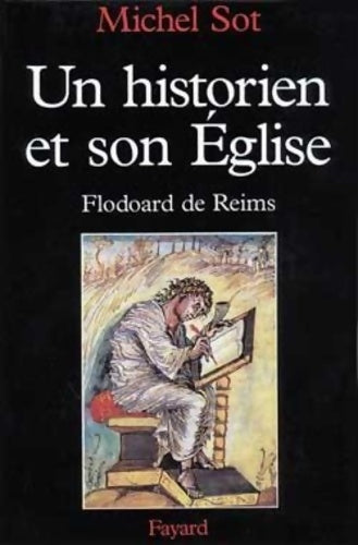 Livrenpoche : Un historien et son Eglise : Flodoard de Reims - Michel Sot - Livre