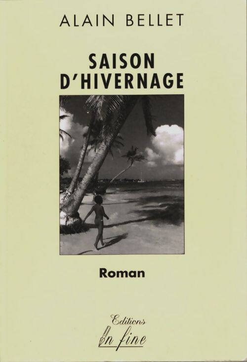 Livrenpoche : Saison d'hivernage - Alain Bellet - Livre