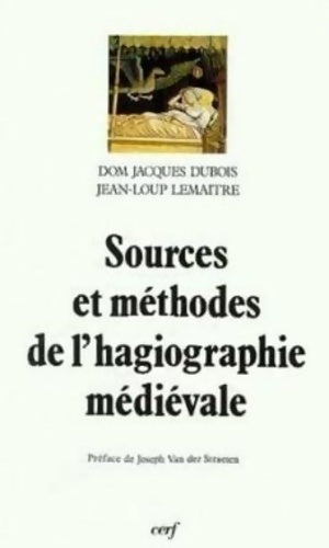 Livrenpoche : Sources et méthodes de l'hagiographie médiévale - Jacques Dubois - Livre