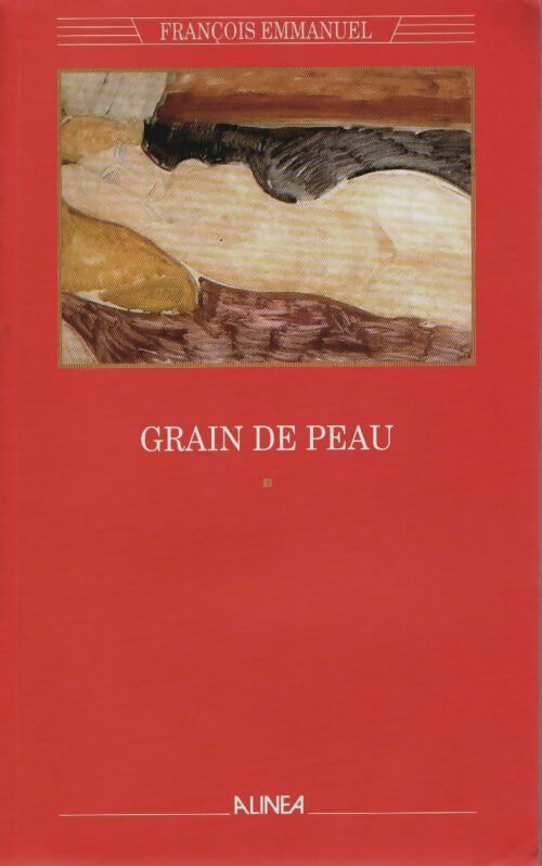 Livrenpoche : Grain de peau - François Emmanuel - Livre