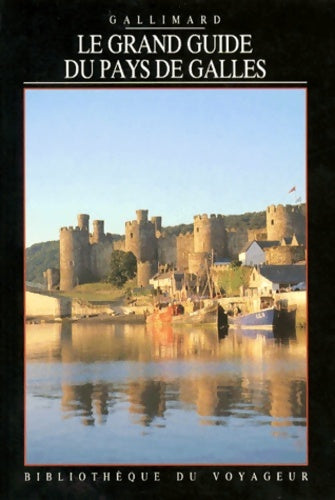 Livrenpoche : Le Grand Guide du Pays de Galles 1992 - Bibliothèque Du Voyageur - Livre