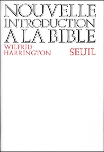 Livrenpoche : Nouvelle Introduction à la Bible - Wilfrid Harrington - Livre