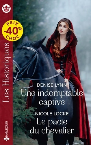 Livrenpoche : Une indomptable captive - Le pacte du chevalier - Denise Lynn - Livre