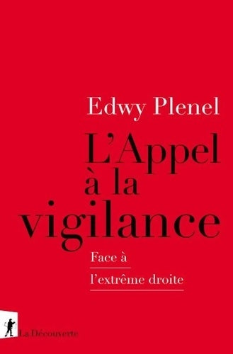 Livrenpoche : L'Appel à la vigilance : Face à l'extrême droite - Edwy Plenel - Livre