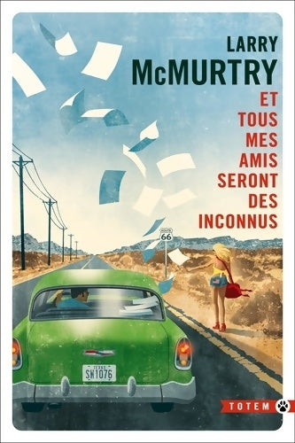 Livrenpoche : Et tous mes amis seront des inconnus - Larry McMurtry - Livre