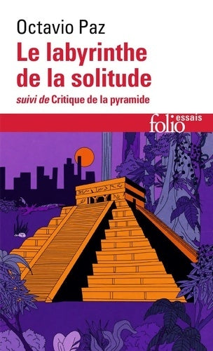 Livrenpoche : Le labyrinthe de la solitude / Critique de la pyramide - Octavio Paz - Livre
