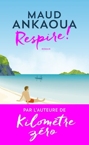 Livrenpoche : Respire ! : Le Plan est toujours parfait - Maud Ankaoua - Livre