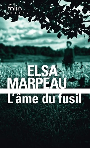 Livrenpoche : L'âme du fusil - Elsa Marpeau - Livre