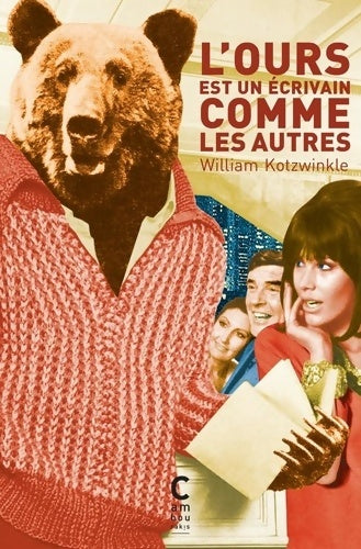 Livrenpoche : L'ours est un écrivain... - William Kotzwinkle - Livre