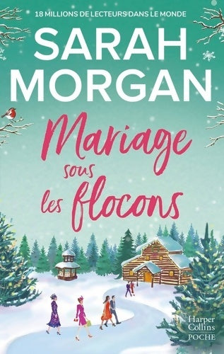 Livrenpoche : Mariage sous les flocons : Découvrez Noël surprise dans les Highlands  la nouvelle romance de Noël de Sarah Morgan - Sarah Morgan - Livre