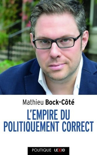 Livrenpoche : L'empire du politiquement correct - Mathieu Bock-cote - Livre