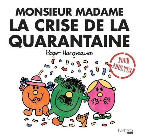 Livrenpoche : Monsieur Madame la crise de la quarantaine - Roger Hargreaves - Livre