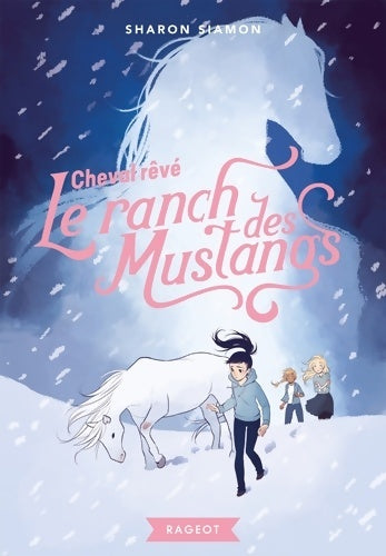 Livrenpoche : Le ranch des mustangs - Cheval rêvé - Sharon Siamon - Livre