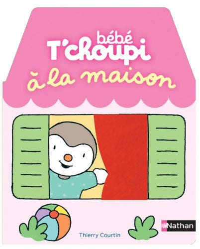 Bébé t'choupi à la maison - Thierry Courtin - Livre