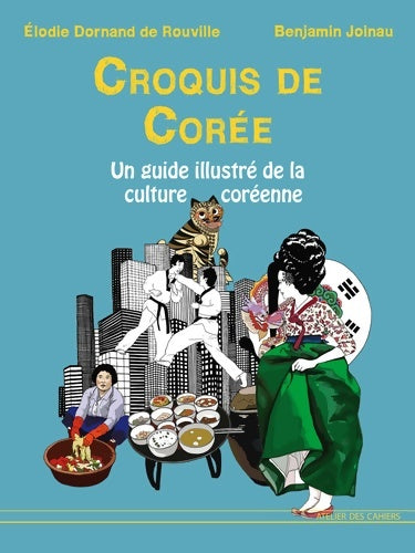 Livrenpoche : Croquis de Corée - Elodie Dornand De Rouville - Livre