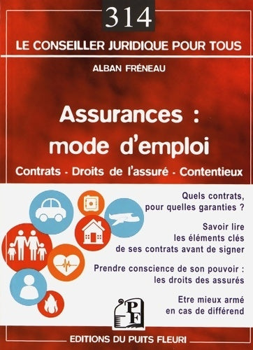 Livrenpoche : ASSURANCES : MODE D EMPLOI: CONTRATS - DROITS DE L ASSURE - CONTENTIEUX - Alban Fréneau - Livre