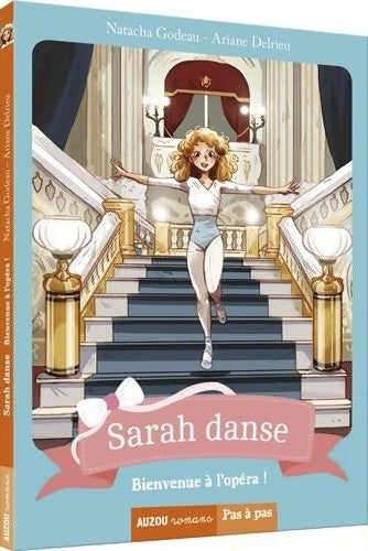 Livrenpoche : Sarah danse - bienvenue a l'opera - Natacha Godeau - Livre