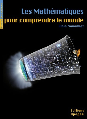 Livrenpoche : Les mathématiques pour comprendre le monde - Alain Nouailhat - Livre