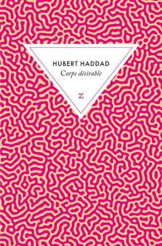 Livrenpoche : Corps désirable - Hubert Haddad - Livre