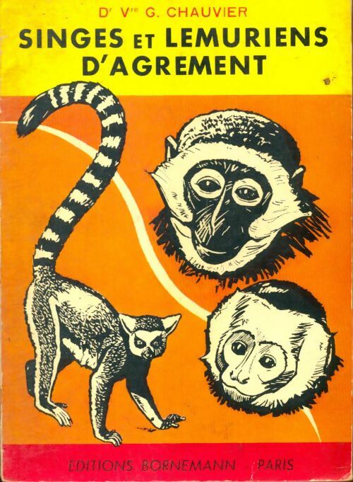 Livrenpoche : Singes et lémuriens d'agrément - G. Chauvier - Livre