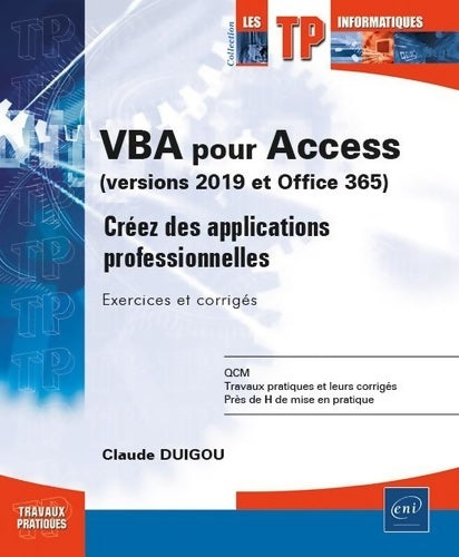 Livrenpoche : VBA pour Access  : Créez des applications professionnelles : Exercices et corrigés - Claude Duigou - Livre