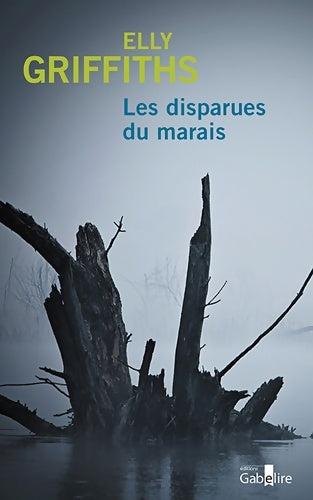Livrenpoche : Les disparues du marais - Elly Griffiths - Livre