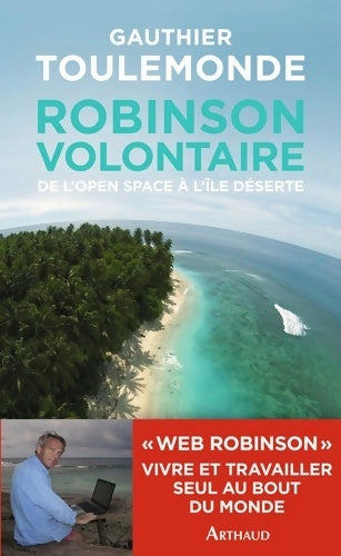 Livrenpoche : Robinson volontaire : De l'open space à l'île déserte - Gauthier Toulemonde - Livre