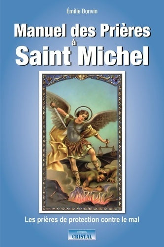 Livrenpoche : Manuel des prières à Saint Michel - Emilie Bonvin - Livre