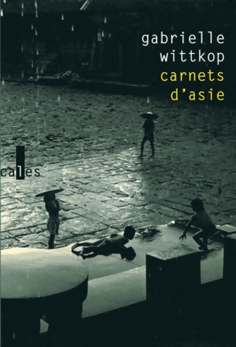 Livrenpoche : Carnets d'Asie - Gabrielle Wittkop - Livre