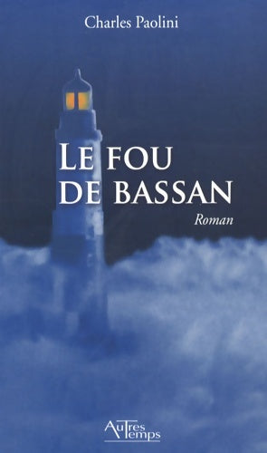 Livrenpoche : Le Fou de Bassan - Charles Paolini - Livre