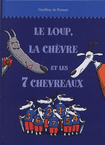 Livrenpoche : loup la chevre et les 7 chev ancienne ed - Geoffroy De Pennart - Livre