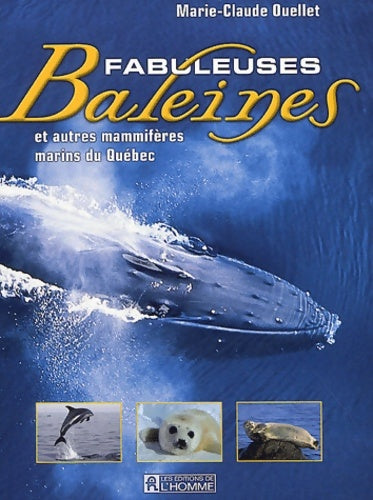 Livrenpoche : Fabuleuses baleines - Marie-Claude Ouellet - Livre