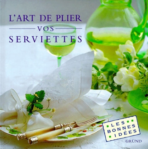 Livrenpoche : L'art de plier vos serviettes - Bridget Jones - Livre