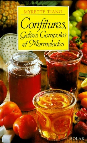 Livrenpoche : Confitures gelées compotes et marmelades - Myrette Tiano - Livre