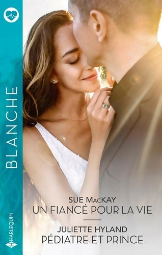 Livrenpoche : Un fiancé pour la vie - Pédiatre et prince - Sue Mackay - Livre