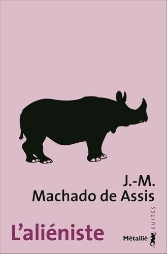 Livrenpoche : L'Aliéniste - J. -M. Machado De Assis - Livre