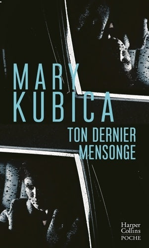 Livrenpoche : Ton dernier mensonge - Mary Kubica - Livre